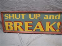 Shut Up And Break! Wooden Pool Sign