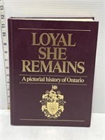 Loyal She Remains a pictorial history of Ontario