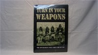 TURN IN YOUR WEAPONS