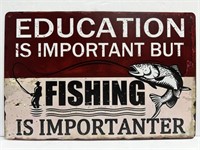 Education is Important but Fishing Is Importanter