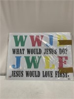 WHAT WOULD JESUS DO CARDBOARD SIGN 24 x18IN