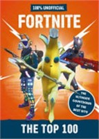Unofficial Fortnite: the Top 100: The Ultimate