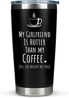 My Girlfriend Is Hotter Than My Coffee Tumbler
