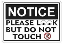 SIGN PLEASE LOOK BUT DON´T TOUCH PLEASE