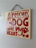 A Rescue Dog Stole My Heart Wooden Sign