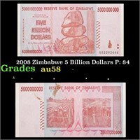 2008 Zimbabwe 5 Billion Dollars P: 84 Grades Choic