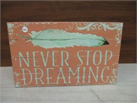 Never Stop Dreaming Wooden Sign