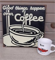 Metal Coffee Sign 11.5x11.5 & Ken Coffee mug
