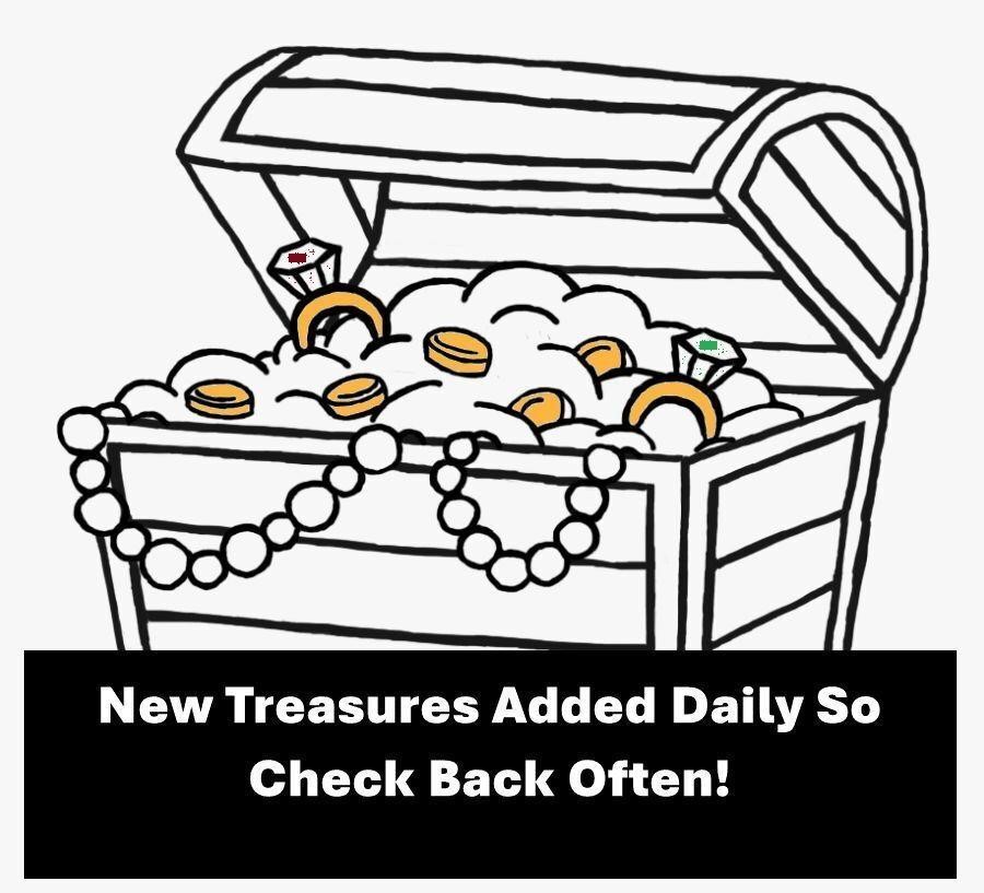 KEEP CHECKING FOR NEW TREASURES TO BE ADDED