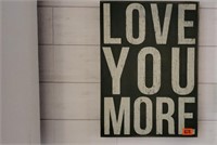 Love You More wooden sign