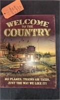 "Welcome to the Country" Metal Sign