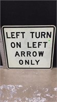 LEFT TURN ON LEFT ARROW ONLY METAL SIGN 24X24