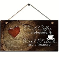 Good Coffee is a Pleasure Good Friends sign