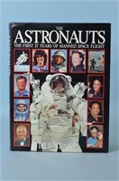 The Astronauts The First 25 Yrs of Manned Space Fl