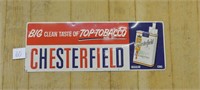 Vintage Chesterfield Cigarette Metal Advertising