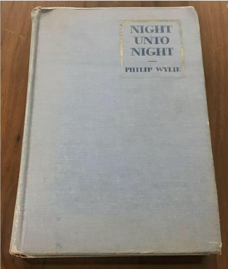 1944 Night Unto Night Phillip Wylie 1ST Reagan HC