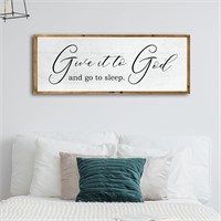 Give It To God And Go To Sleep Sign 40x15 Inch