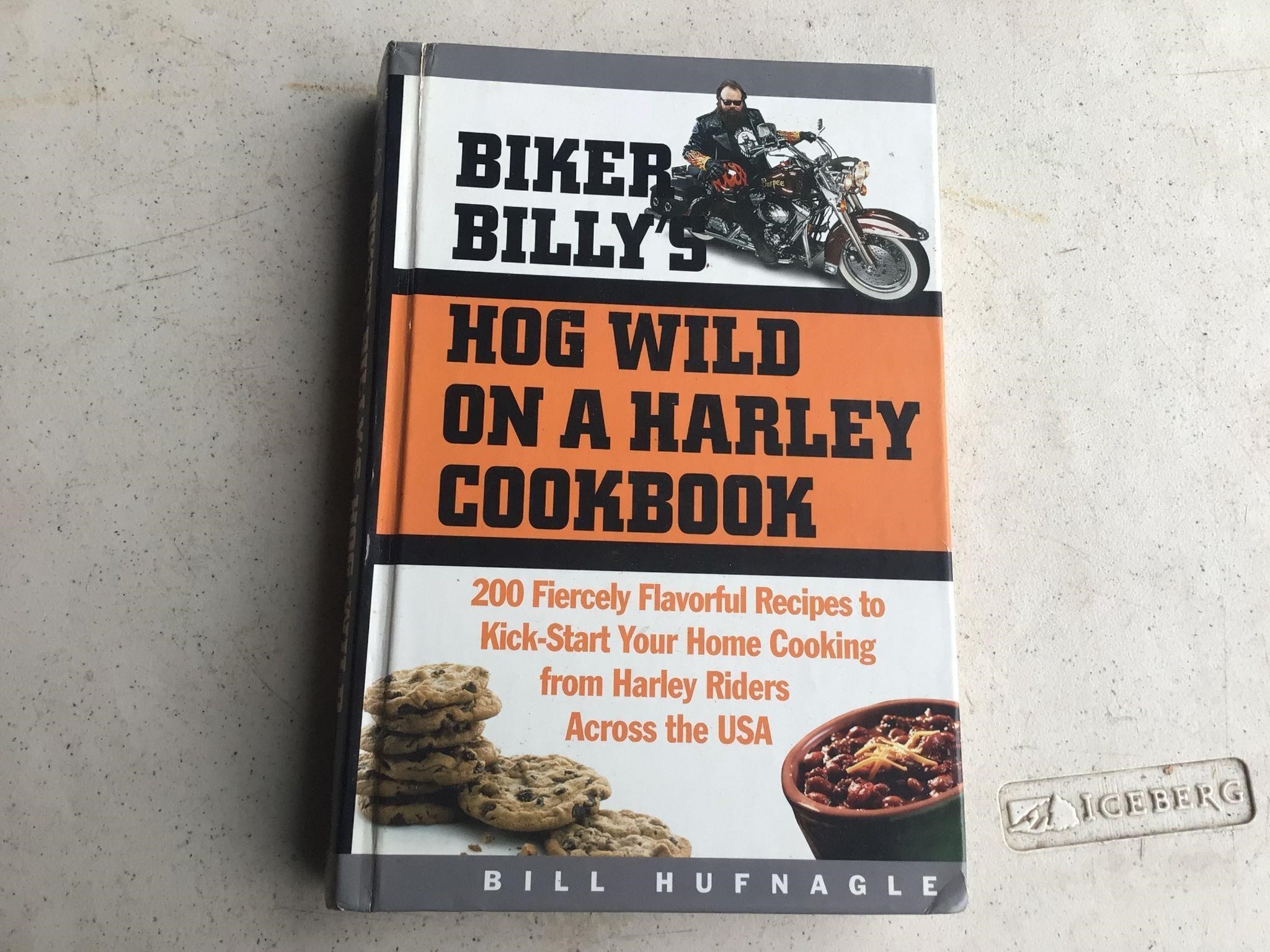BIKER BILLYS HOG WILD ON A HARLEY COOKBOOK