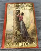 1908 The Trail Of Lone Some Pine By John Fox Jr.