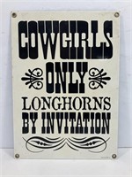 "Cowgirls Only” Metal 1989 Sign by Ande Rooney