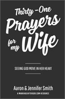 Thirty-One Prayers For My Wife: Seeing God Move In