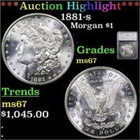 *Highlight* 1881-s Morgan $1 Graded ms67