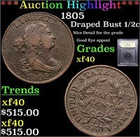 *Highlight* 1805 Draped Bust 1/2c Graded xf