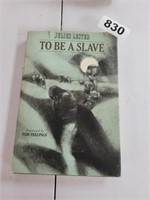 TO BE A SLAVE BY JULIUS LESTER