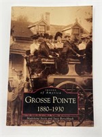 Grosse Pointe 1880-1930 Images of America Book