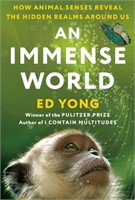 (New)An Immense World: How Animal Senses Reveal