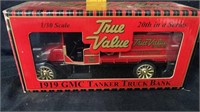 True Value die cast bank 1919 GMC Tanker Truck