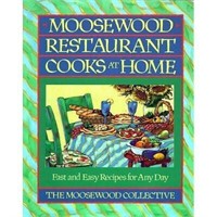 Moosewood Restaurant Cooks at Home - by  Moosewood