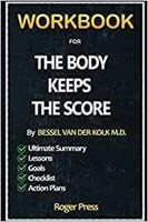 Workbook For The Body Keeps the Score: Brain,