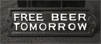 Cast Iron Free Beer Tomorrow Sign