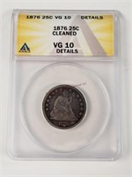 1876 Seated Liberty Quarter - Graded VG10