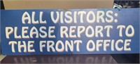 All Visitors Report to Front Office Sign