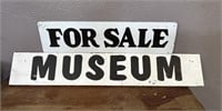 "FOR SALE" AND "MUSEUM" WOOD SIGNS