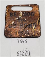 Be Good or Go Home 1905 Metal Tag