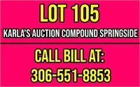 LOT: 105 Call Bill (306) 551-8853 to View by Appt.