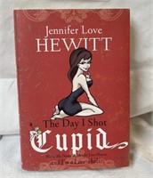 Day I Shot Cupid Book Signed Jennifer Love Hewitt