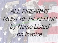 Firearms MUST BE PICKED UP by Name on Invoice