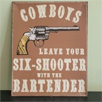 12" x 15" METAL SIGN COWBOYS LEAVE YOUR 6 SHOOTER