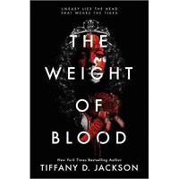 The Weight of Blood - by Tiffany D Jackson (HC)