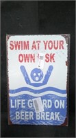 SWIM AT YOUR OWN RISK, LIFEGUARD ON BEER BREAK 8x1