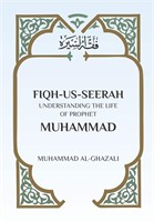 Fiqh Us Seerah: Understanding the life of Prophet