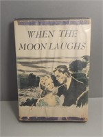 Rare 1948 When The Moon Laughs Book