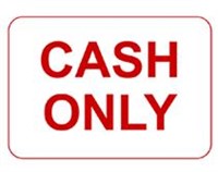 Cash Only at Pick Up