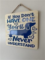 You'll Never Understand Wooden Sign
