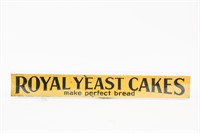 ROYAL YEAST CAKES MAKE PERFECT BREAD SST SIGN