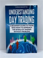 Understanding Day Trading By Lukas Bagopym